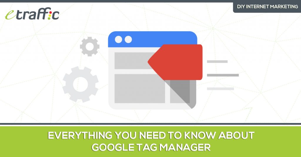 Everything You Need To Know About Google Tag Manager