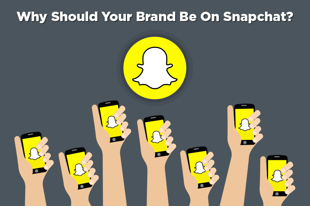 why should your brand be on Snapchat