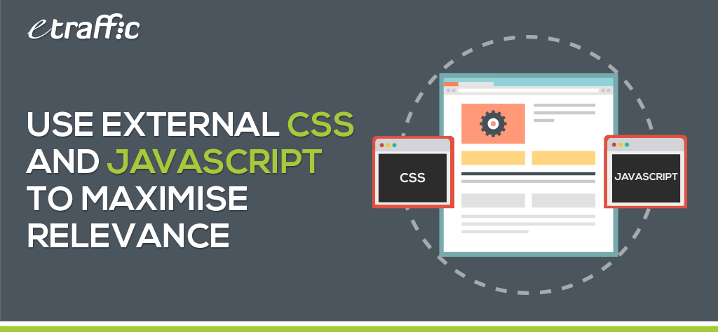 Use External CSS and JavaScript to Maximise Relevance