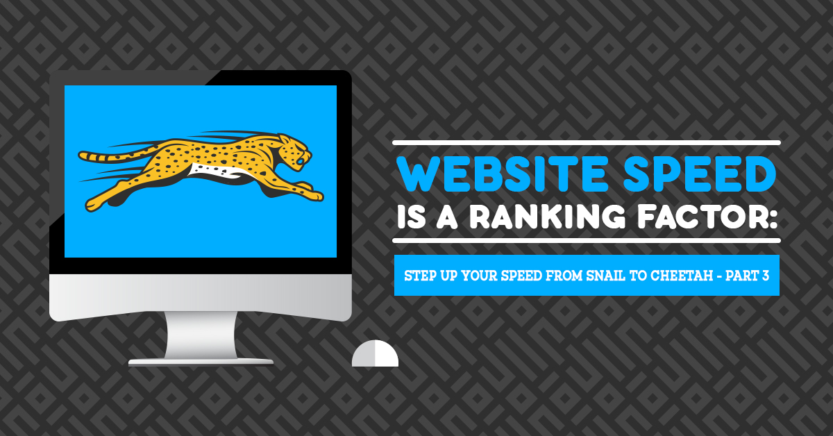 step up website speed from snail to cheetah part 3