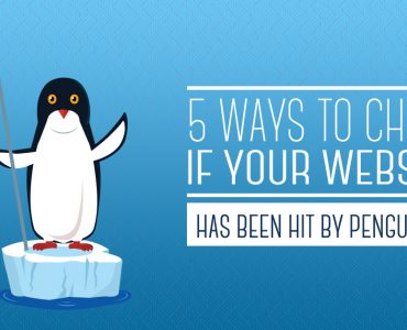 5 ways to check if you website has been hit by penguin 4.0