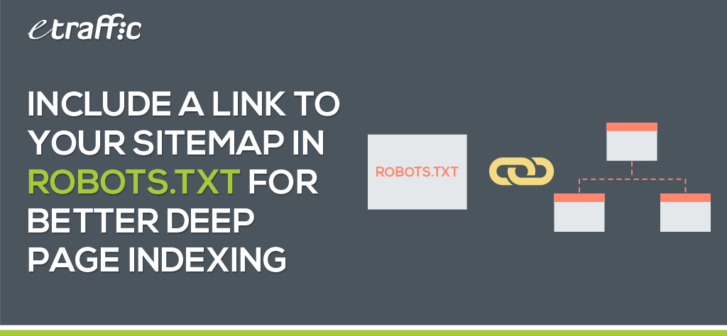 Include a Link to Your Sitemap in Robots.txt for Better Deep Page Indexing