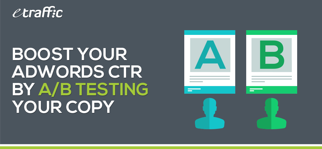 Boost Your Adwords CTR by A:B Testing Your Copy