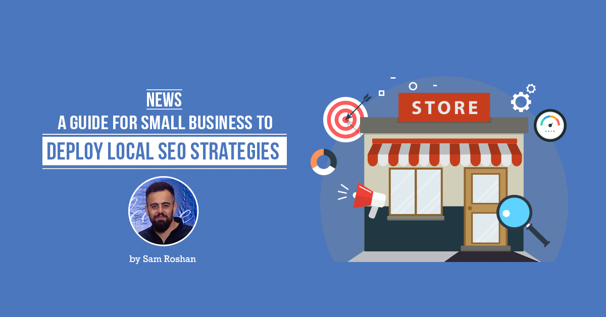 Guide for Small Business to Deploy Local SEO Strategies