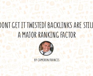 Dont Get It Twisted! Backlinks Are Still A Major Ranking Factor-min