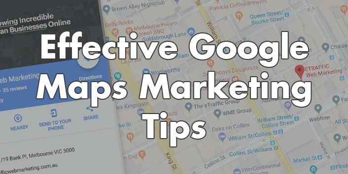 Google Maps Marketing Tips