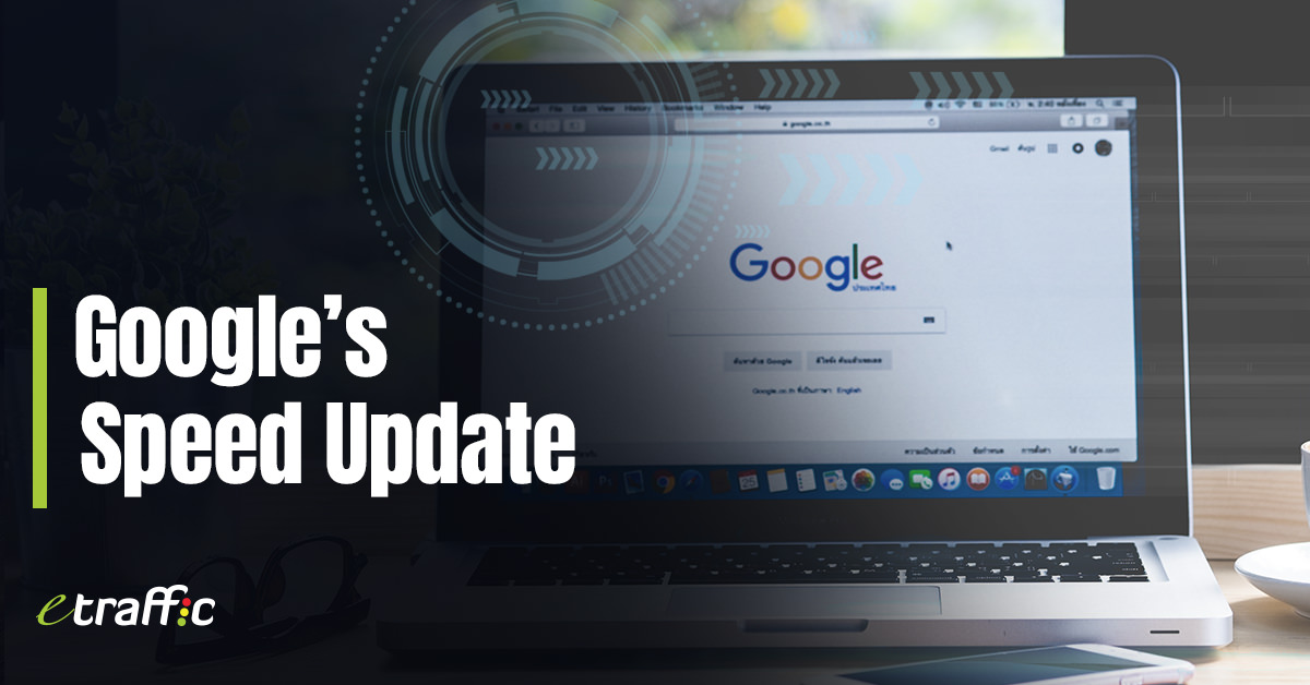 Google's speed update | ETRAFFIC Web Marketing