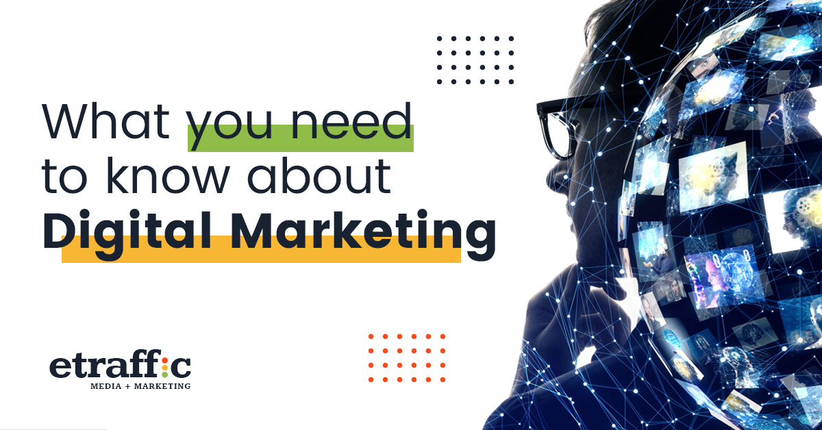 what you need to know about digital marketing