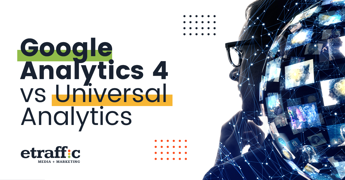 Google Analytics 4 Versus Universal Analytics 
