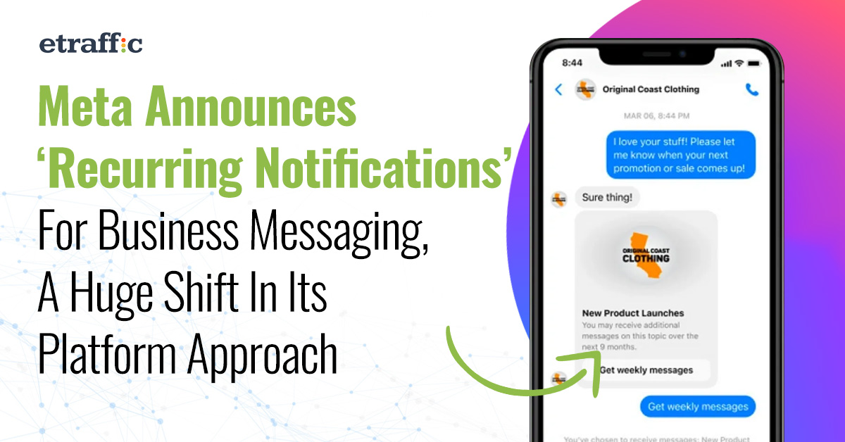 Meta Announces ‘Recurring Notifications’ For Business Messaging