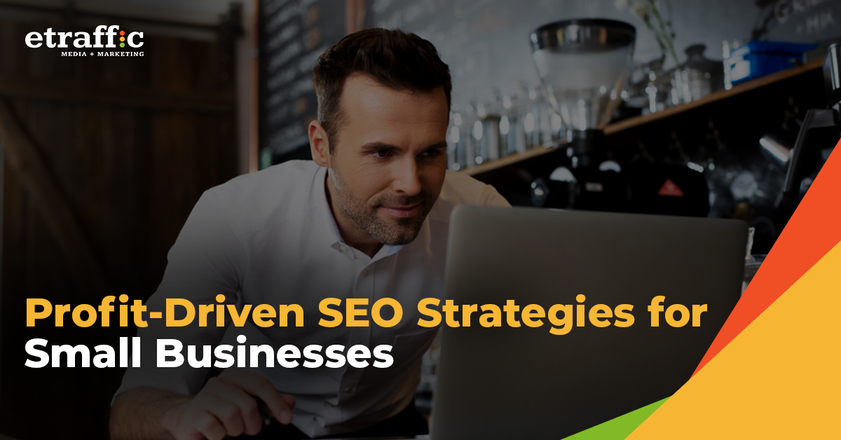 profit-driven SEO for small businesses