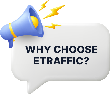 Why Choose Etraffic?